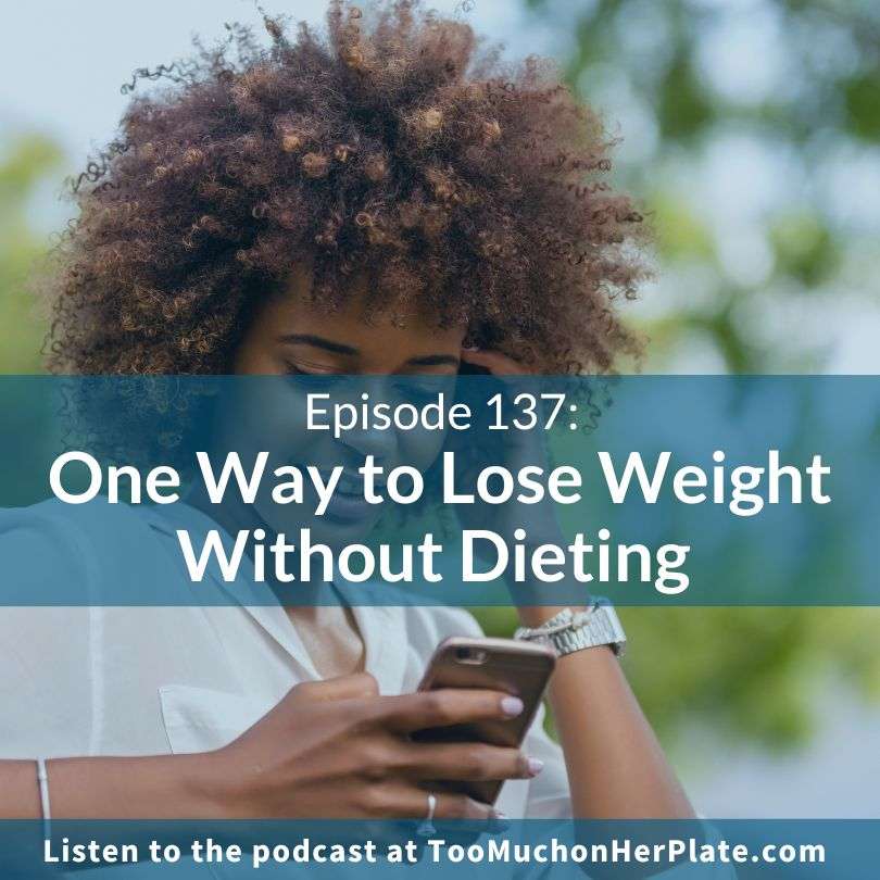 One Way to Lose Weight Without Dieting