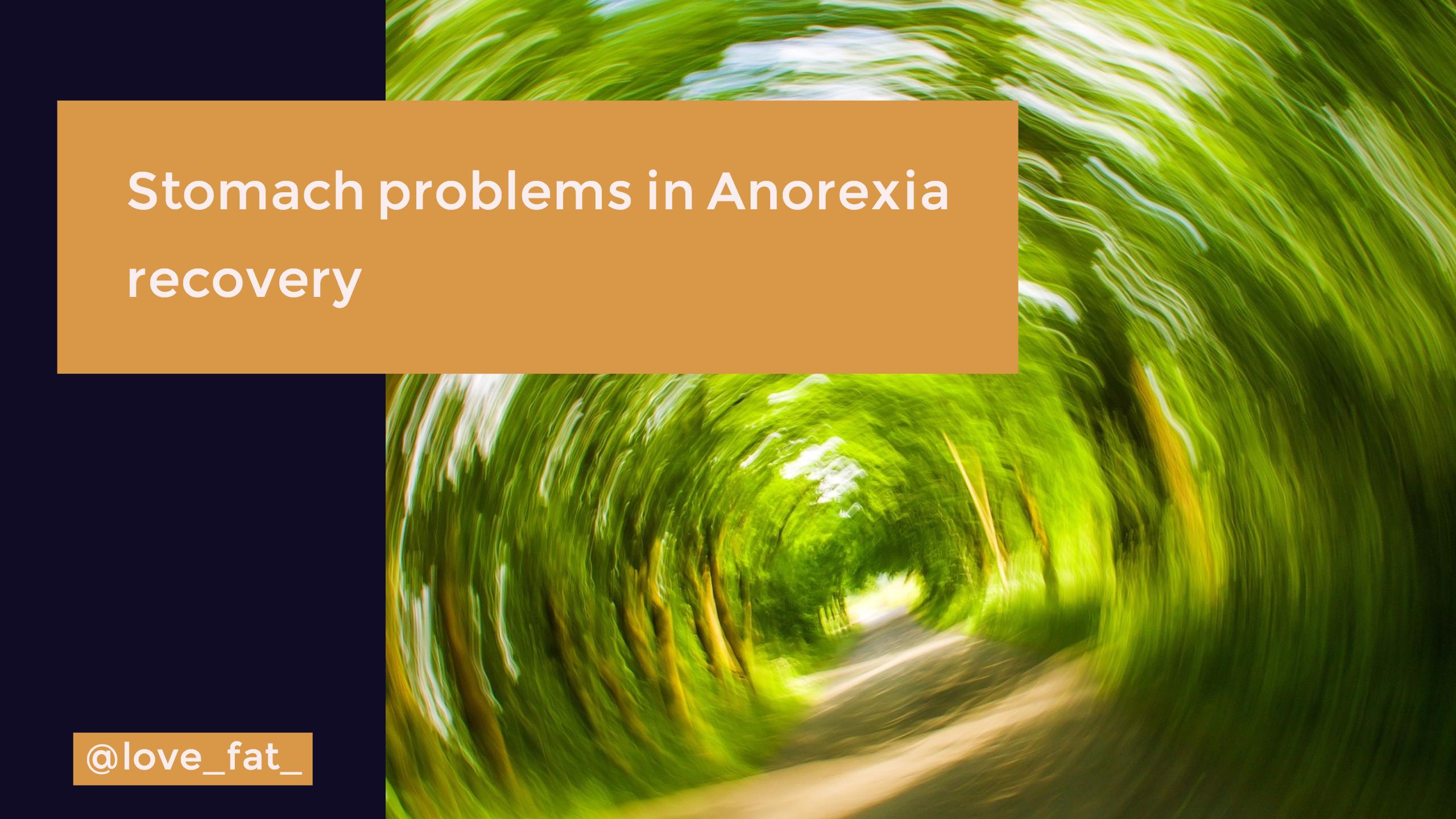 Stomach problems in Anorexia recovery